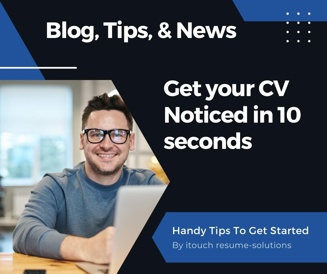 Get your CV Noticed in 10 seconds