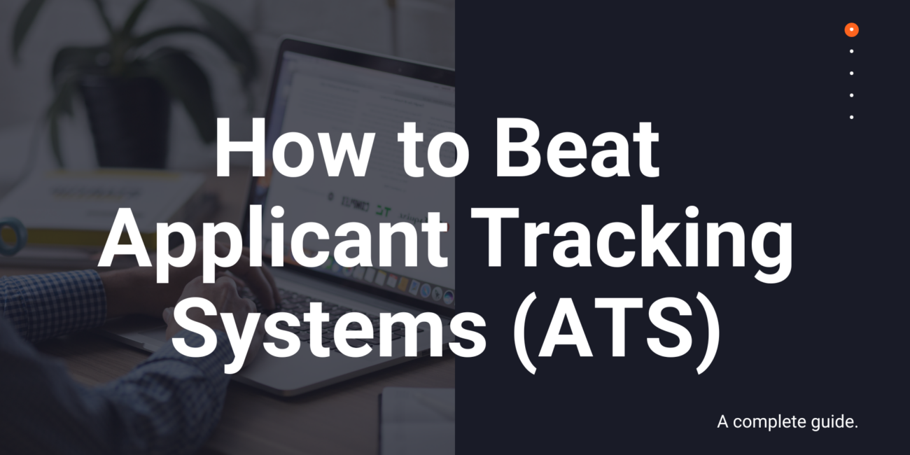 How to Beat Applicant Tracking Software (ATS)