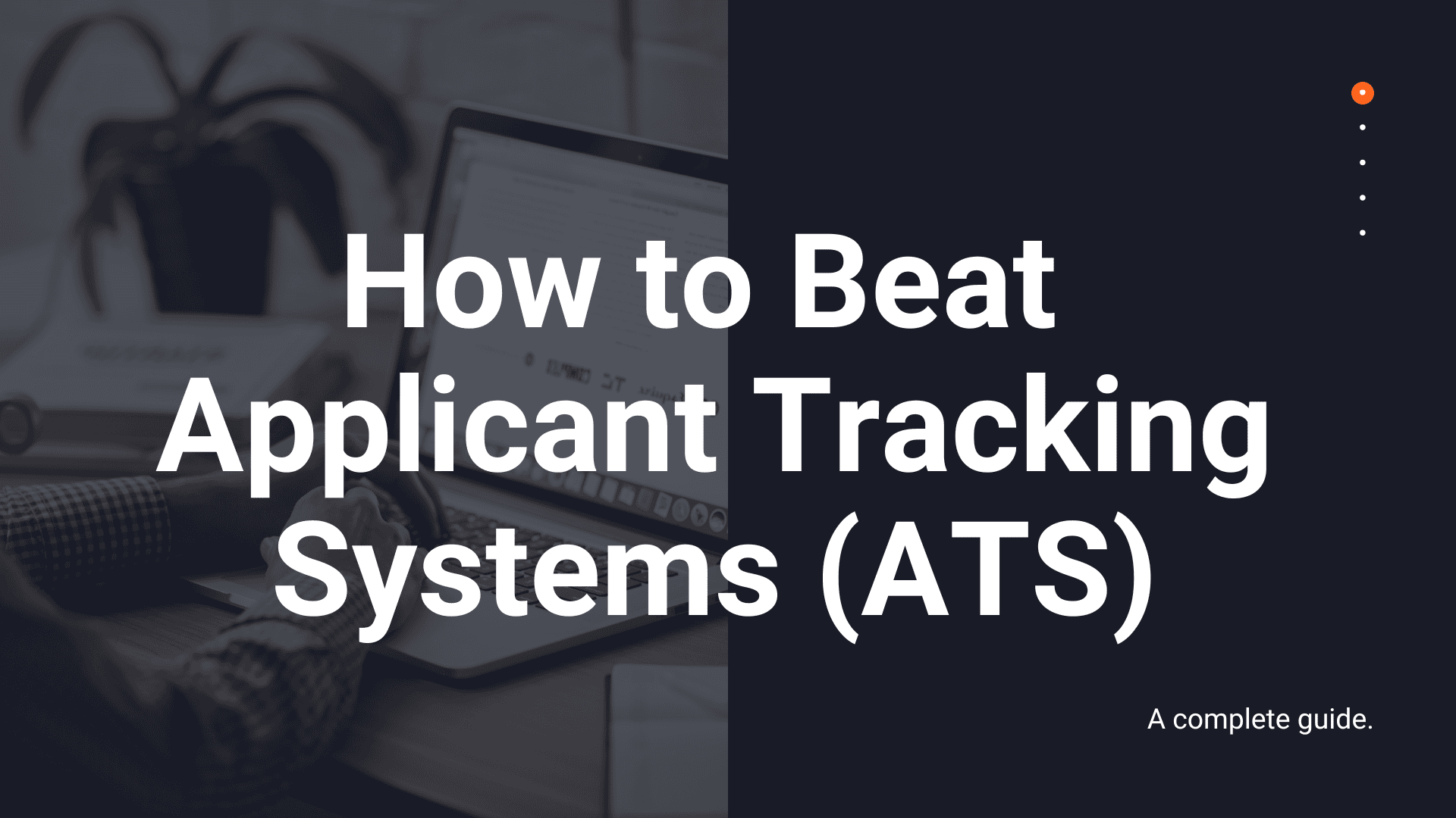 How to Beat Applicant Tracking Software (ATS)